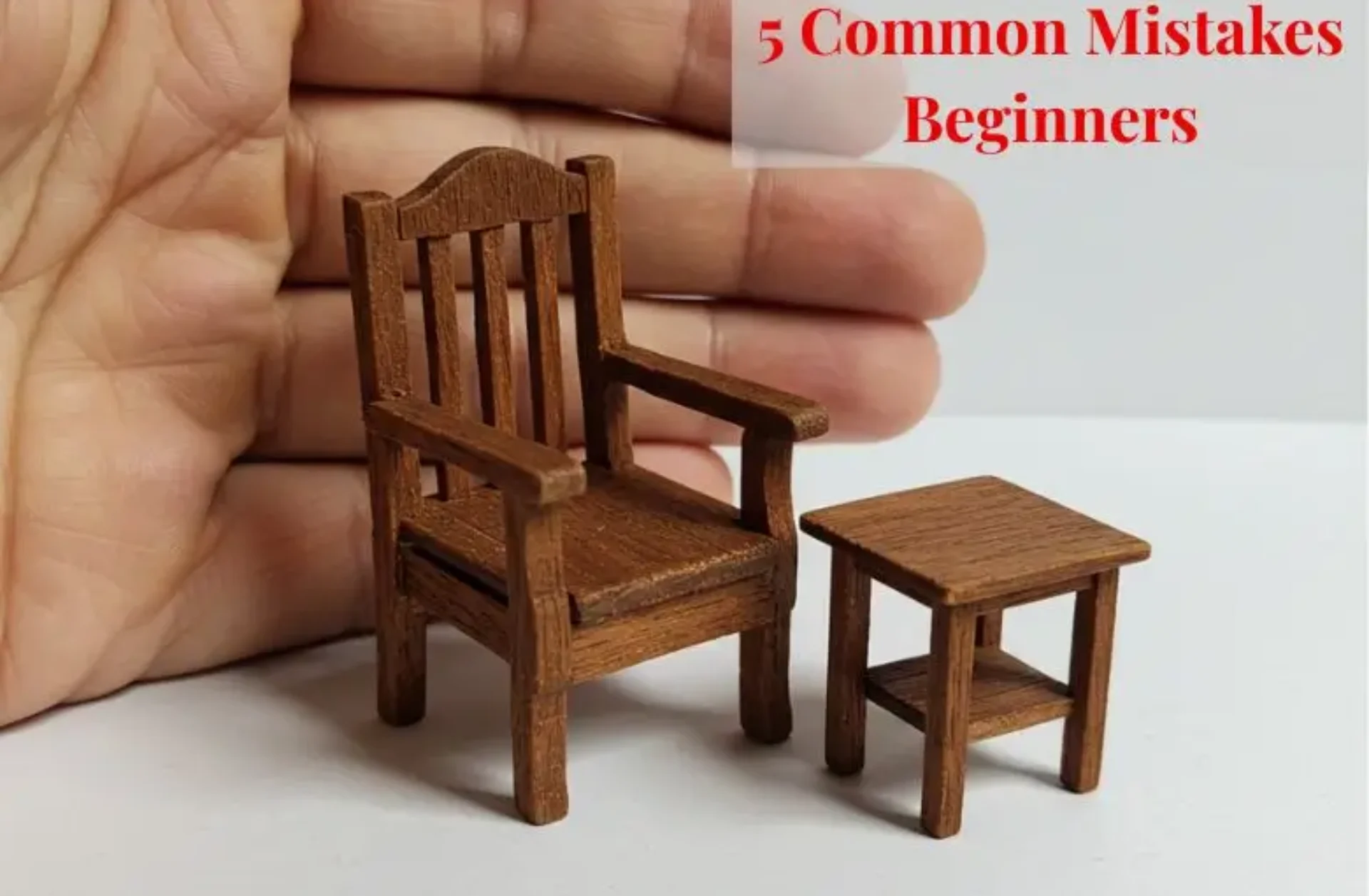 5 Common Mistakes Crafting Miniature Furniture