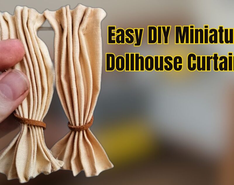 Easy DIY Miniature Dollhouse Curtains (No-Sew Method)